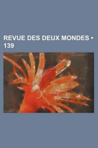 Cover of Revue Des Deux Mondes (139)