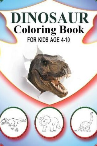 Cover of Dinosaur Coloring Book for Kids ages 4-10