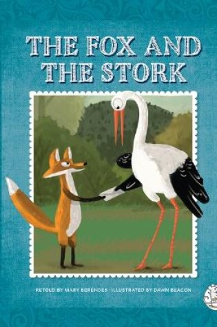 Cover of The Fox and the Stork