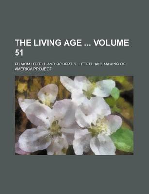 Book cover for The Living Age Volume 51