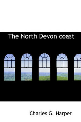 Cover of The North Devon Coast