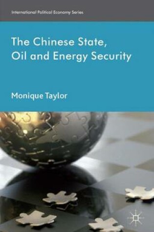 Cover of The Chinese State, Oil and Energy Security