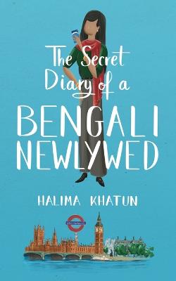 Cover of The Secret Diary of a Bengali Newlywed