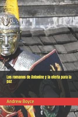 Book cover for Los romanos de Antonine y la oferta para la paz