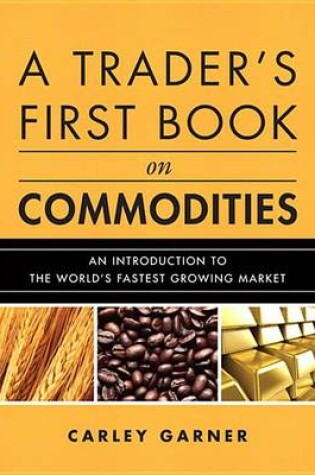 Cover of A Trader's First Book on Commodities