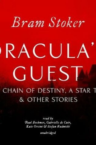 Cover of Dracula's Guest, the Chain of Destiny, a Star Trap & Other Stories