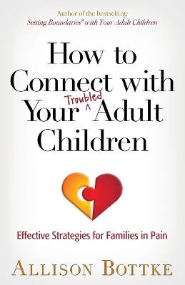 Book cover for How to Connect with Your Troubled Adult Children