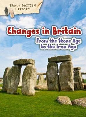 Book cover for Changes in Britain from the Stone Age to the Iron Age