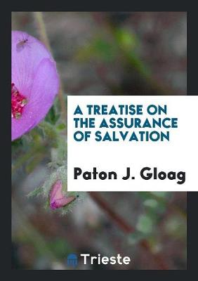 Book cover for A Treatise on the Assurance of Salvation