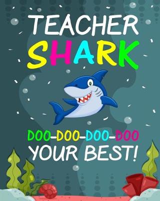 Book cover for Teacher Shark Doo - Doo - Doo - Doo Your Best!