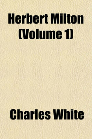 Cover of Herbert Milton (Volume 1)