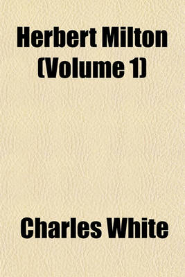 Book cover for Herbert Milton (Volume 1)