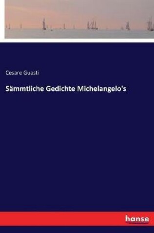 Cover of Sämmtliche Gedichte Michelangelo's