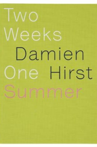 Cover of Damien Hirst, Two Weeks One Summer