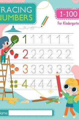 Cover of Tracing Numbers 1-100 for Kindergarten