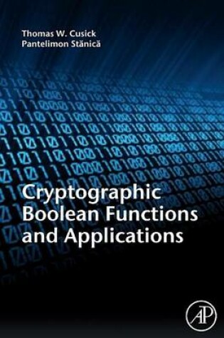 Cover of Cryptographic Boolean Functions and Applications