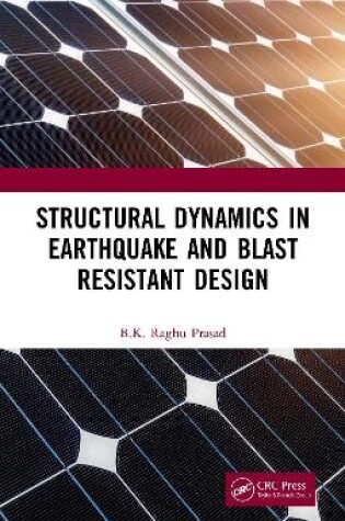 Cover of Structural Dynamics in Earthquake and Blast Resistant Design