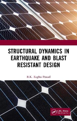 Cover of Structural Dynamics in Earthquake and Blast Resistant Design