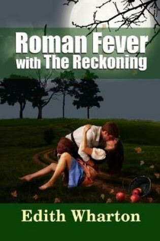 Cover of Roman Fever - with the Reckoning