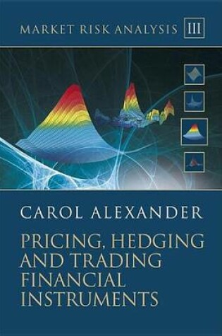 Cover of Market Risk Analysis, Pricing, Hedging and Trading Financial Instruments