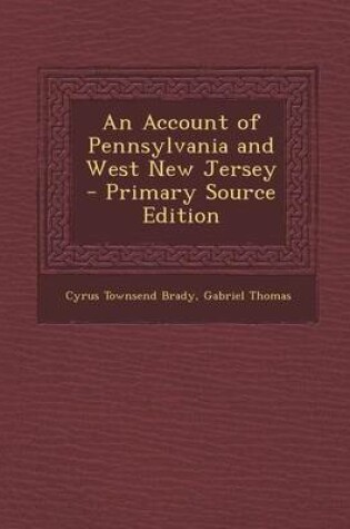 Cover of An Account of Pennsylvania and West New Jersey - Primary Source Edition
