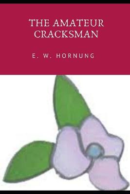 Book cover for THE AMATEUR CRACKSMAN (Annotated)