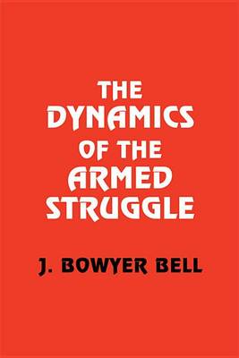 Book cover for The Dynamics of the Armed Struggle