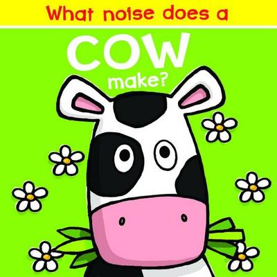 Book cover for What Noise Does a Cow Make?