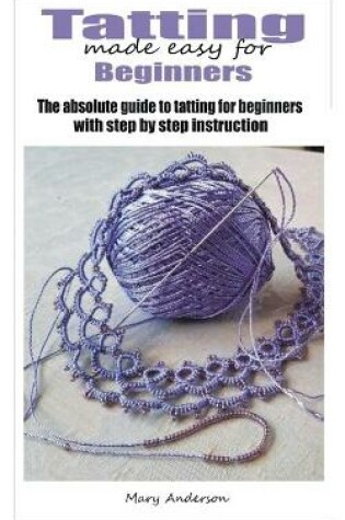 Cover of Tatting made easy for beginners