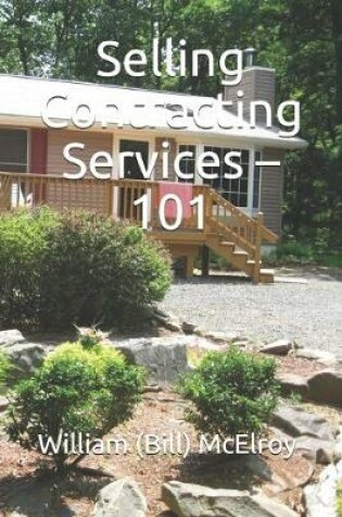 Cover of Selling Contracting Services - 101