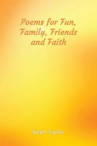 Cover of Poems for Fun, Family, Friends and Faith