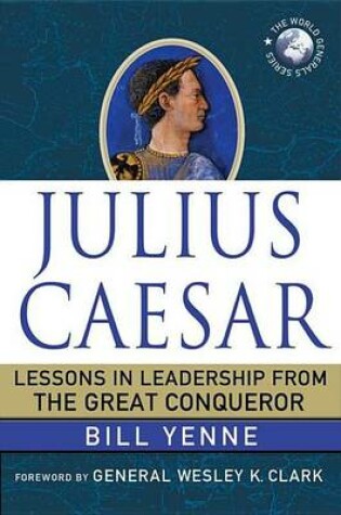 Cover of Julius Caesar: Lessons in Leadership from the Great Conqueror