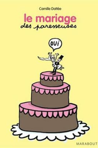 Cover of Le Mariage Des Paresseuses