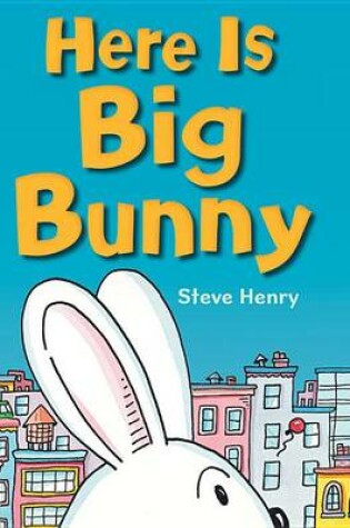 Cover of Here Is Big Bunny