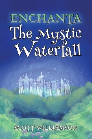 Cover of Enchanta: The Mystic Waterfall
