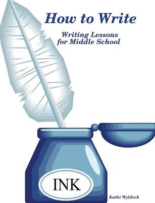 Book cover for How to Write - Writing Lessons for Middle School