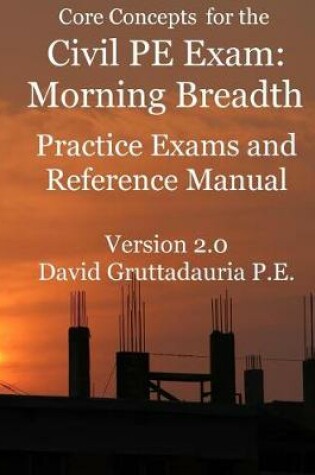 Cover of Civil PE Exam Morning Breadth Practice Exams and Reference Manual