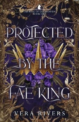 Cover of Protected by the Fae King