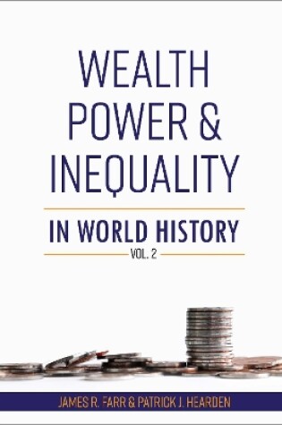 Cover of Wealth, Power and Inequality in World History