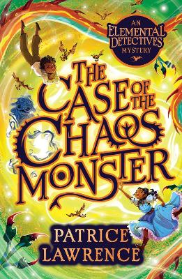 Book cover for The Case of the Chaos Monster: an Elemental Detectives Adventure