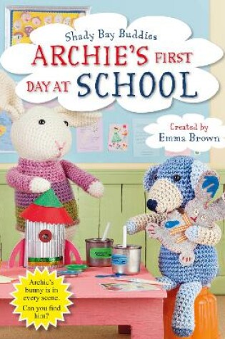 Cover of Shady Bay Buddies: Archie's First Day at School