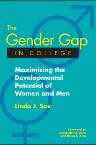 Cover of The Gender Gap in College: Maximizing the Developmental Potential of Women and Men