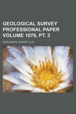 Cover of Geological Survey Professional Paper Volume 1076, PT. 3