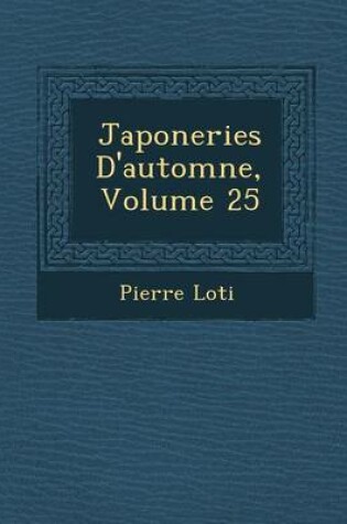 Cover of Japoneries D'Automne, Volume 25