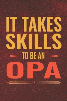 Book cover for It Takes Skills To Be Opa