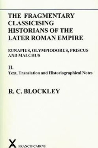 Cover of Fragmentary Classicising Historians of the Later Roman Empire, Volume 2