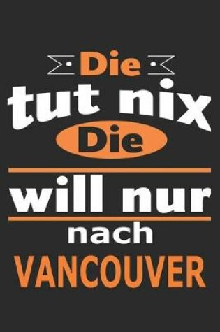 Cover of Die tut nix Die will nur nach Vancouver