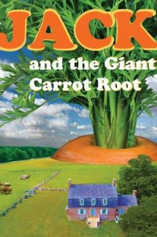 Cover of Jack and the Giant Carrot Root
