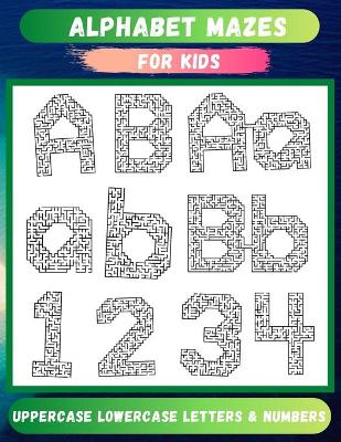 Book cover for Alphabet Mazes For Kids