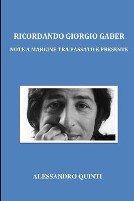 Book cover for Ricordando Giorgio Gaber - Note a margine tra passato e presente